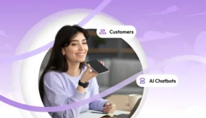 Woman smiling while speaking into her phone with labels pointing to customers and AI chatbots on a purple background.