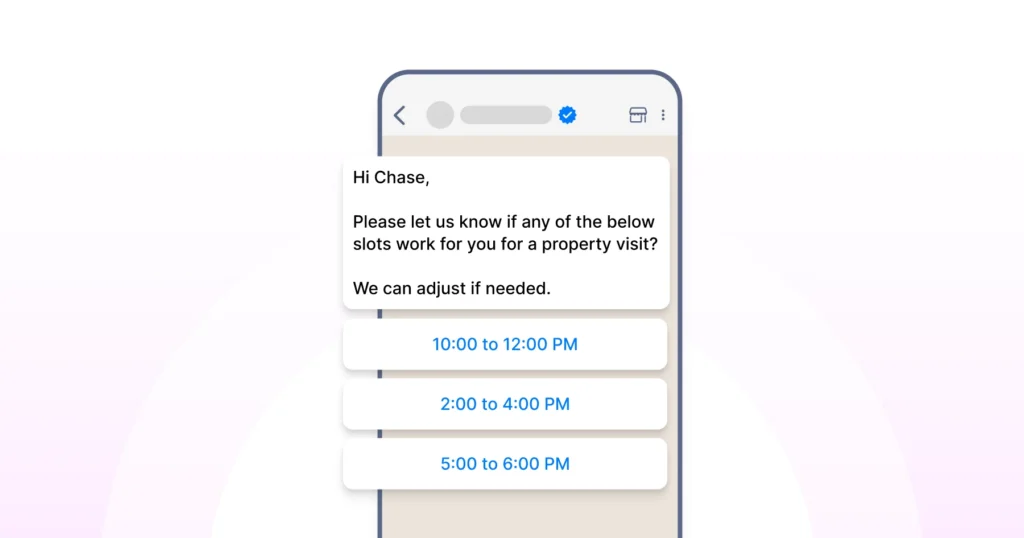 An interactive WhatsApp message offering multiple property visit time slots for the customer to choose from easily
