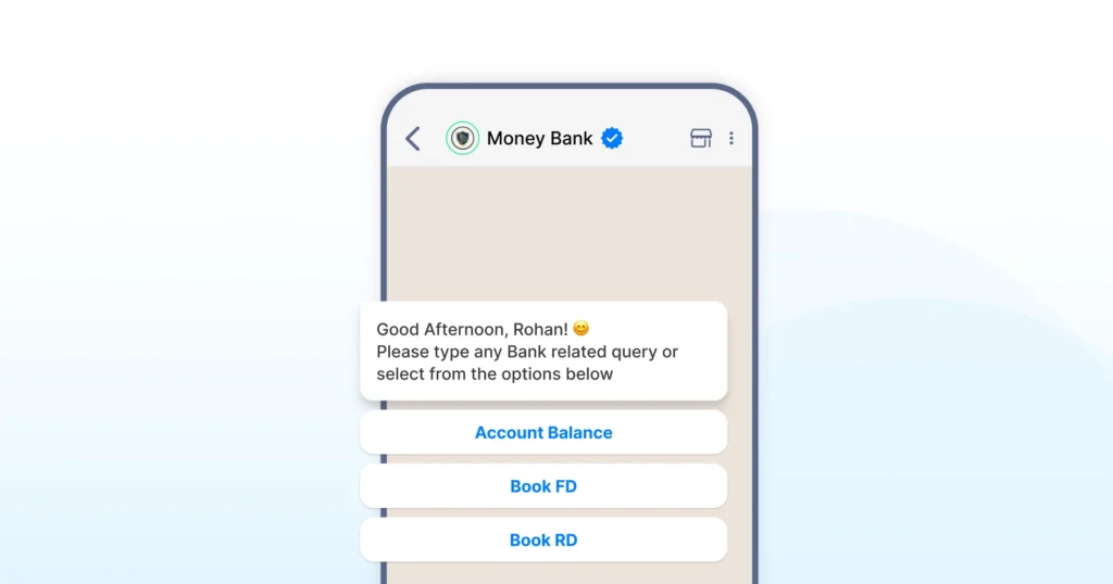 A bank’s WhatsApp message featuring interactive buttons that let users check their account balance or book a fixed deposit instantly.