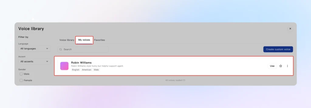Under My Voices, click Use to select your voice and finalize it 