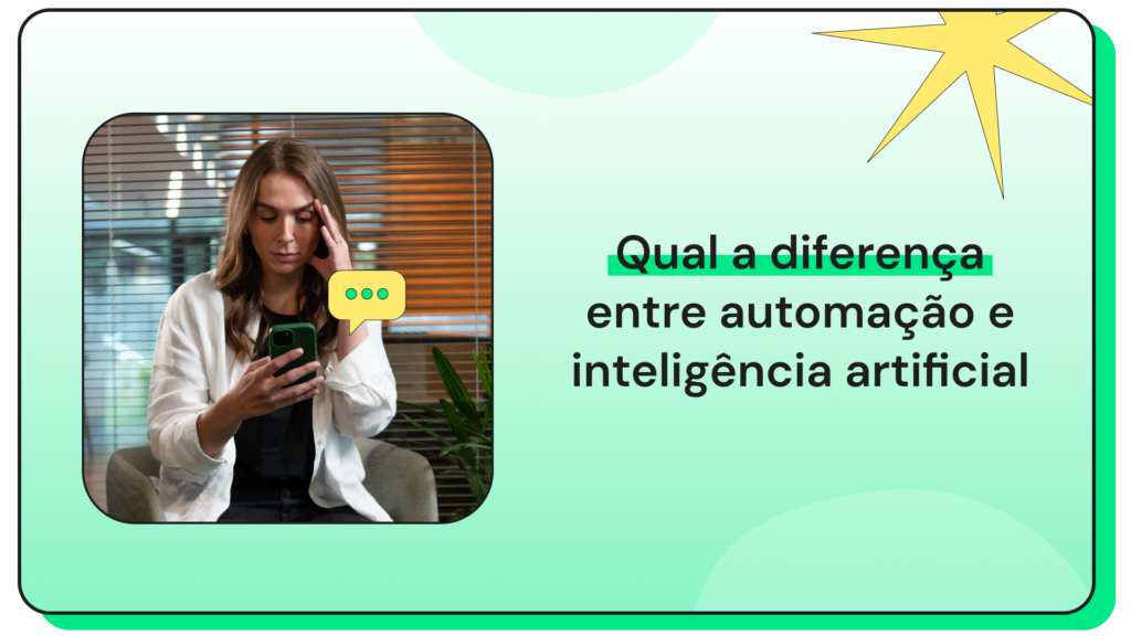 Mulher usando celular ao lado do texto “Qual a diferença entre automação e inteligência artificial”.