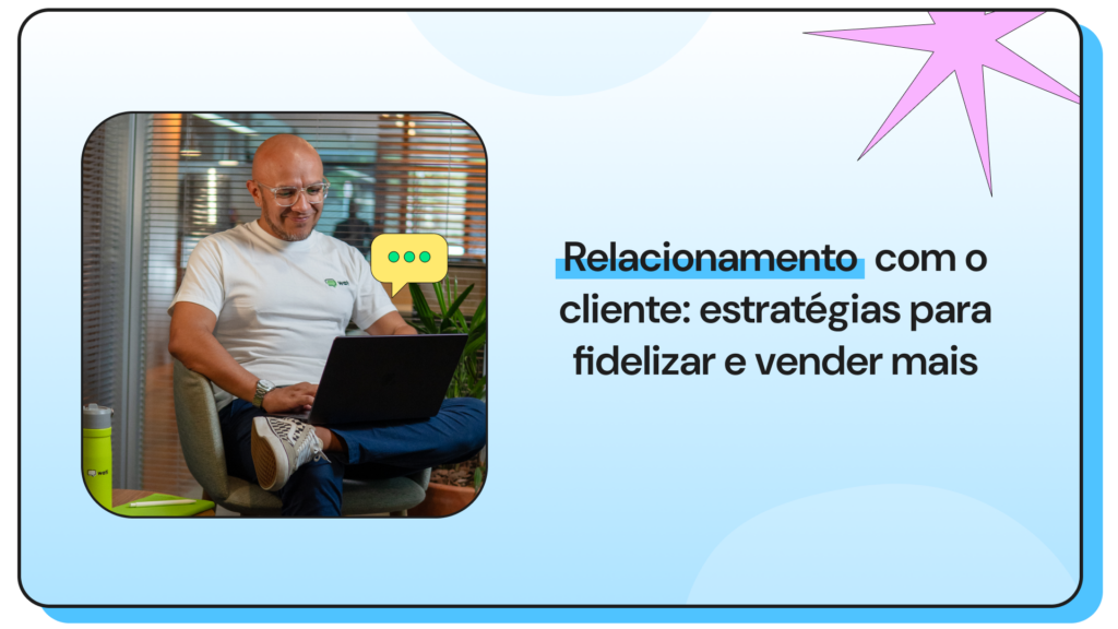 Capa com o título “Relacionamento com o cliente: estratégias para fidelizar e vender mais” ao lado de um homem usando notebook em um ambiente corporativo.